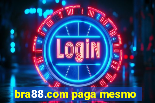 bra88.com paga mesmo